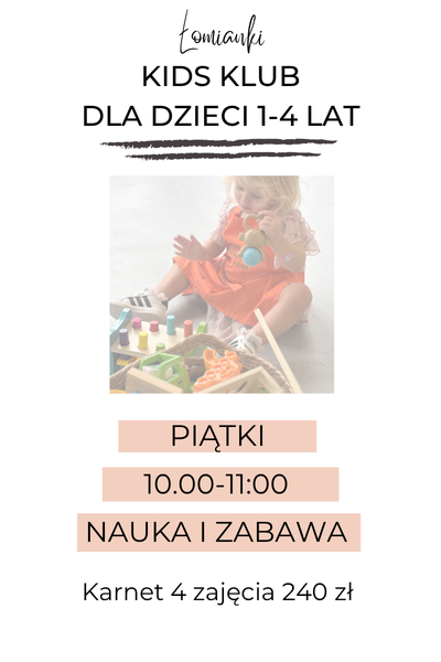 KIDS klub (1-4 lat): piątki 10.00