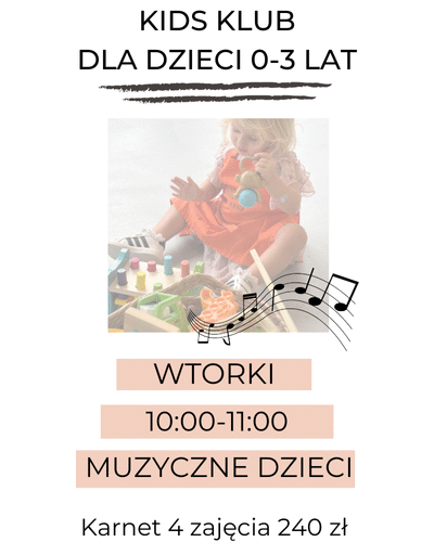 KIDS Klub 0-3 lata: wtorki 10.00