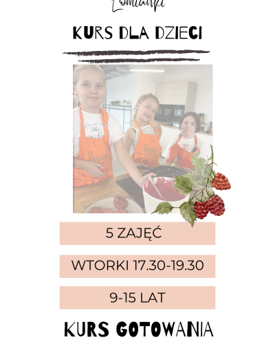 KURS gotowania dla dzieci: Opłata rezerwacyjna 350zł