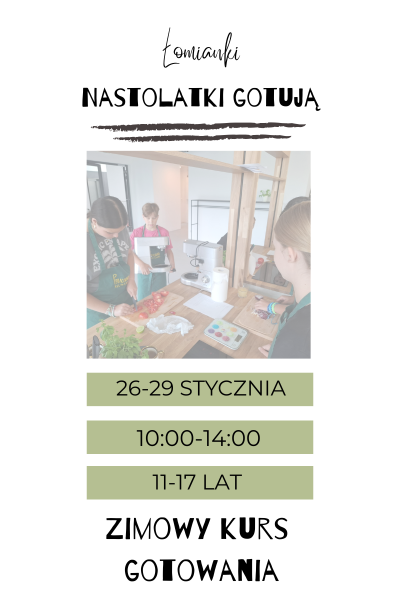 Łomianki: FERIE zimowe NASTOLATKI gotują opłata rezerwacyjna
