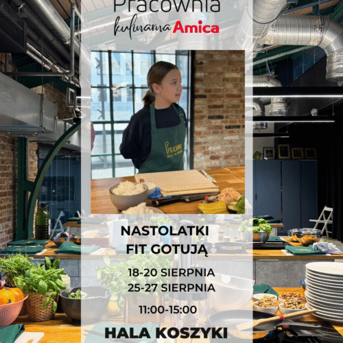 Koszyki: WAKACJE nastolatki FIT Gotują! - rezerwacja za 0 zł!