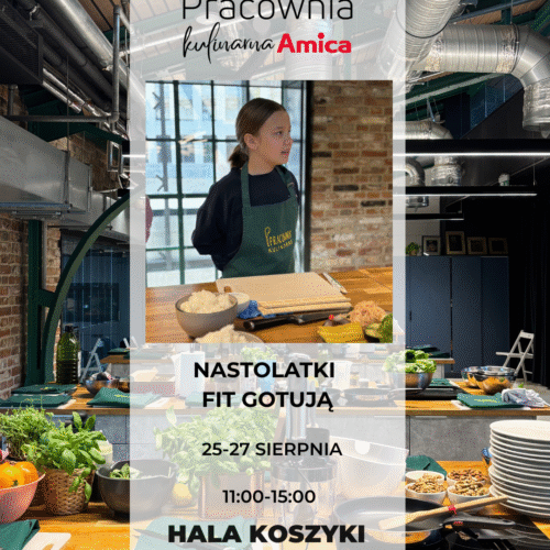 Koszyki: WAKACJE nastolatki FIT Gotują! - rezerwacja za 0 zł!